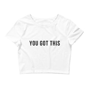 Open image in slideshow, YOU GOT THIS - CROP TOP
